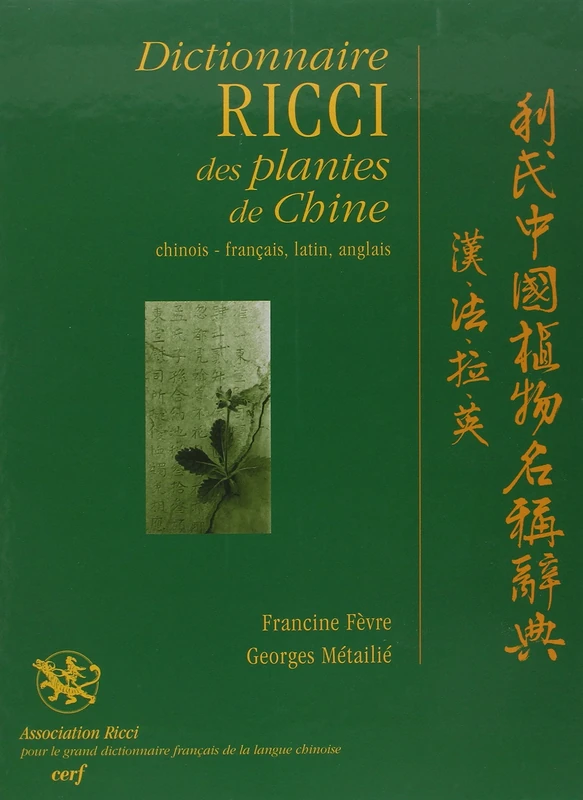 Dictionnaire Ricci des plantes de Chine: Edition chinois-français, latin, anglais