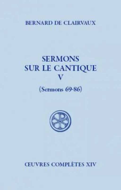 SC 511 SERMONS SUR LE CANTIQUE, V: Tome 5 (Sermons 69-86)