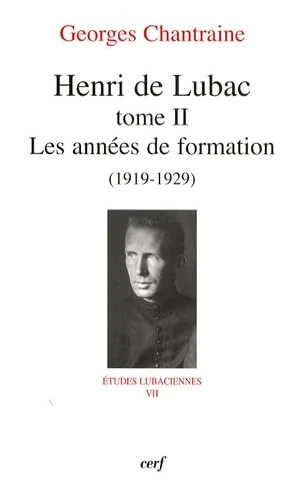 HENRI DE LUBAC - TOME 2 LES ANNEES DE FORMATION (1919-1929) - Image 1