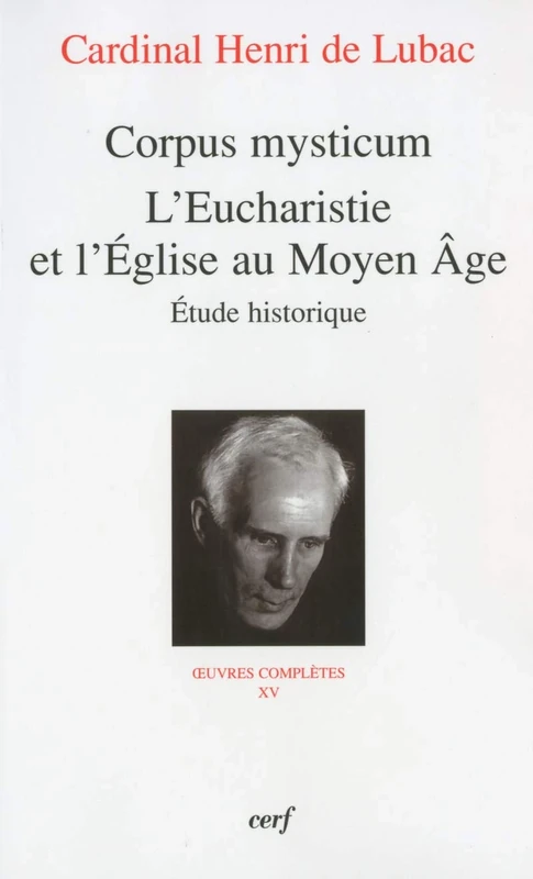 Corpus mysticum : l'Eucharistie et l'Eglise au Moyen-Âge