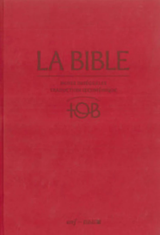 LA BIBLE - TRADUCTION OECUMENIQUE - NOTES INTEGRALES, RELIURE RIGIDE SATIN MAT GRENAT SOUS ETUI: Notes intégrales, traduction oecuménique