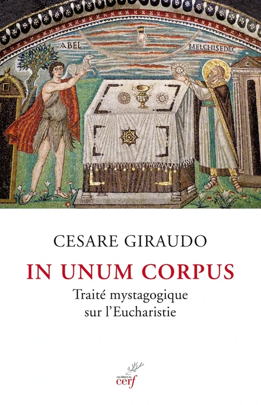 IN UNUM CORPUS - TRAITE MYSTAGOGIQUE SUR L'EUCHARISTIE