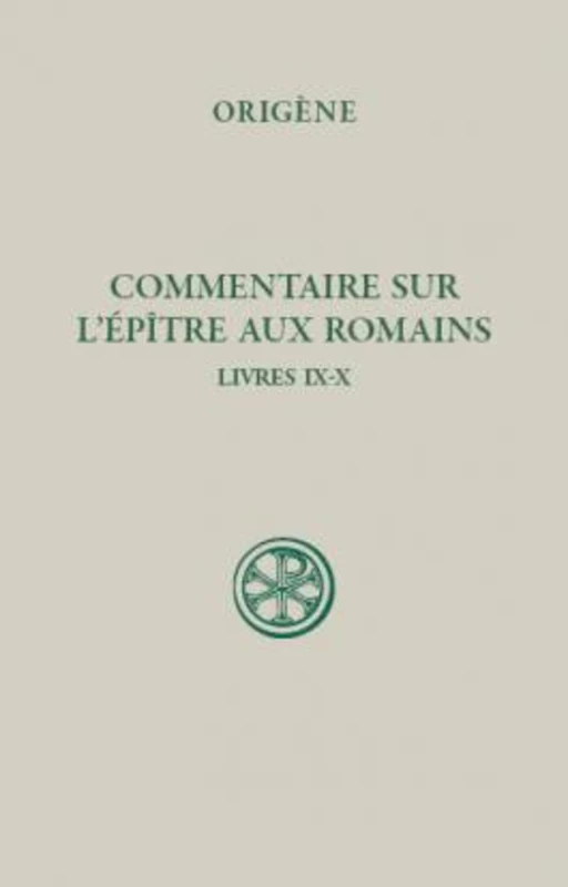 Commentaire sur l'épître aux Romains, livres IX-X: Tome 4, livres 9-10