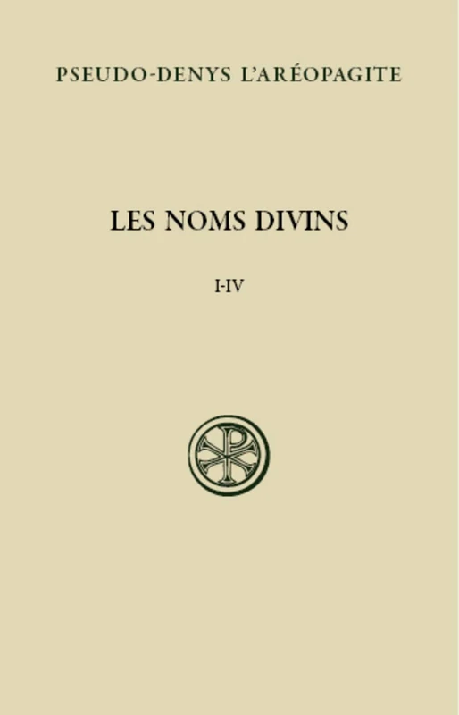 SC 578 LES NOMS DIVINS CHAPITRE I-IV: Edition bilingue français-grec ancien