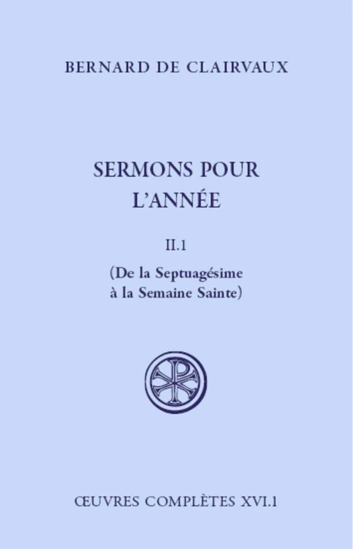 SC 567 SERMONS POUR L'ANNEE - TOME 2 1 DE LA SEPTUAGESIMEA LA SEMAINE SAINTE