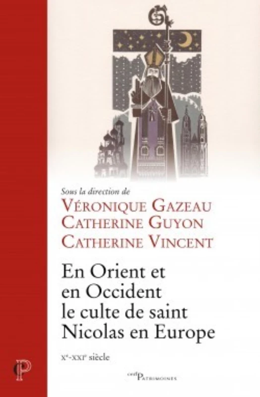 EN ORIENT ET EN OCCIDENT, LE CULTE DE SAINT NICOLAS EN EUROPE (XE-XXIE SIÈCLE) - Image 1