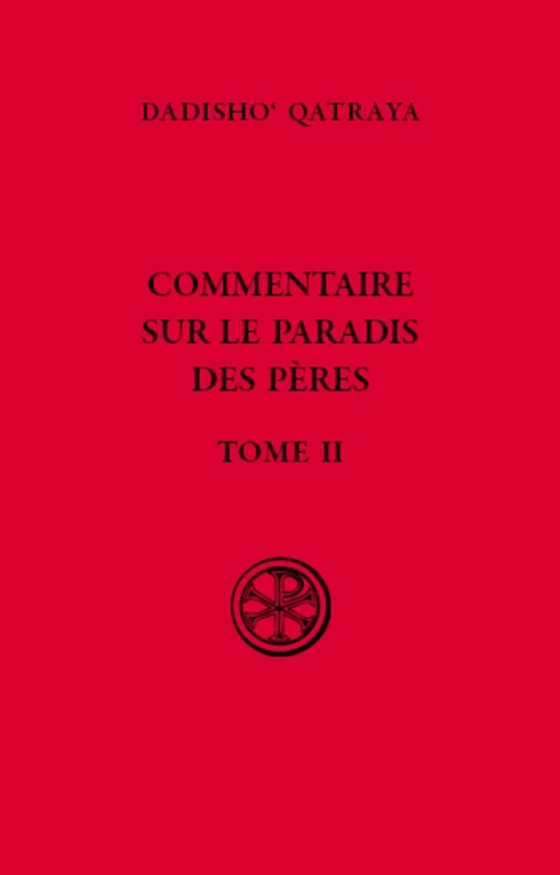 Commentaire sur le paradis des Pères, livre 2: Tome 2, édition bilingue français-syriaque