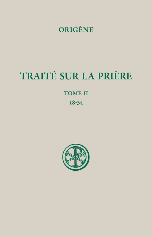 SC 651 - Traité sur la prière tome 2 : 18-34