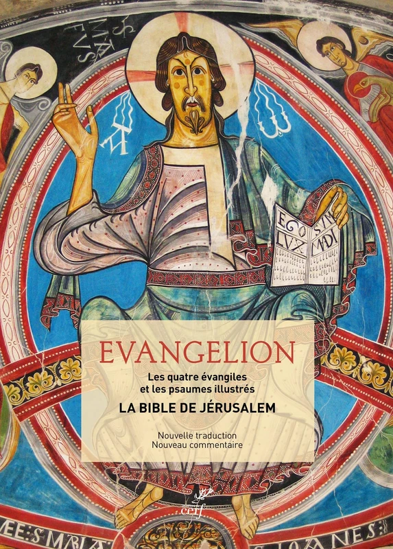 Evangelion, la Bible de Jérusalem: Les quatre évangiles et les psaumes illustrés