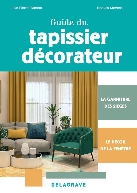 Guide du tapissier-décorateur CAP (2024): La garniture des sièges et le décor de la fenêtre - Image 1