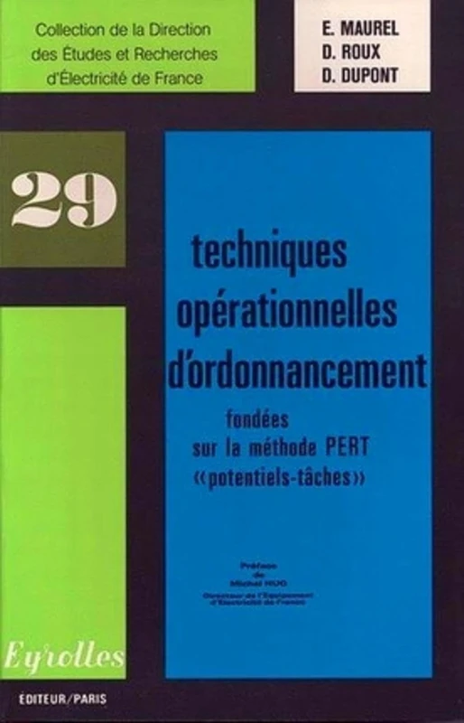 Techniques opérationnelles d'ordonnancement: Fondées sur la méthode PERT "potentiels-tâches".