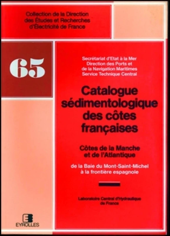 Catalogues sédimentologiques des côtes françaises: De l'Atlantique de la baie du Mont-Saint-Michel à la frontière espagnole