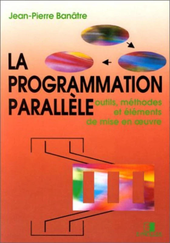 La Programmation Parallele: Outils, méthodes et éléments de mise en oeuvre