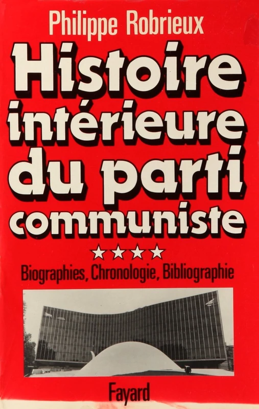Histoire intérieure du parti communiste: Biographies, chronologie, bibliographie - Image 1