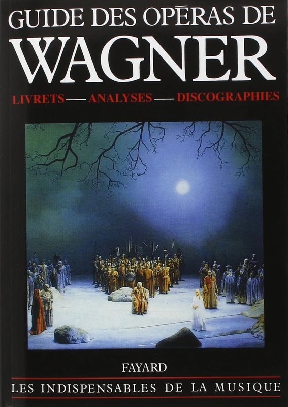 Guide des operas de Wagner