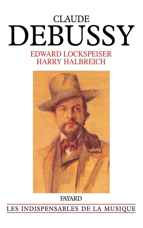 Claude Debussy: Sa vie et sa pensée
