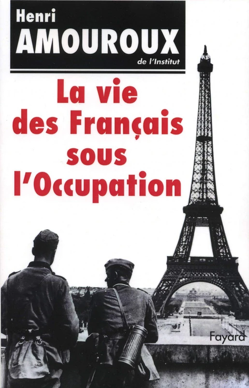 La Vie Francais Sous l'Occupat