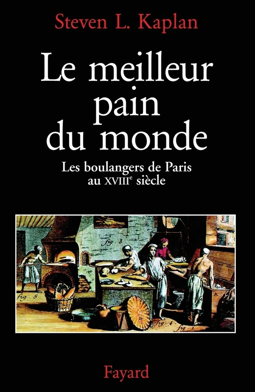 Le Meilleur pain du monde: Les boulangers de Paris au XVIIIe siècle - Image 1