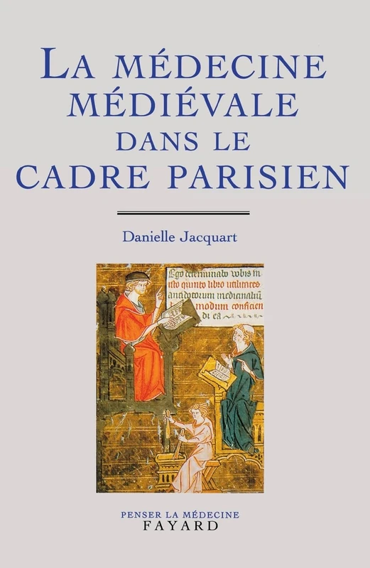 La médecine médiévale dans le cadre parisien (Penser La Medecine) - Image 1