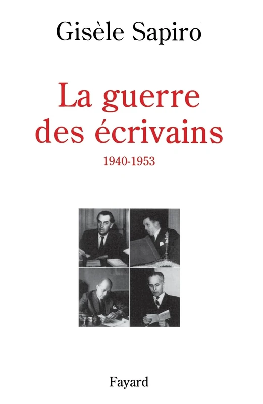 La guerre des écrivains 1940-1953