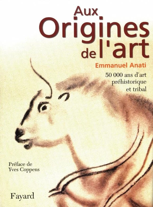 Aux Origines de l'art: 50 000 ans d'art préhistorique et tribal