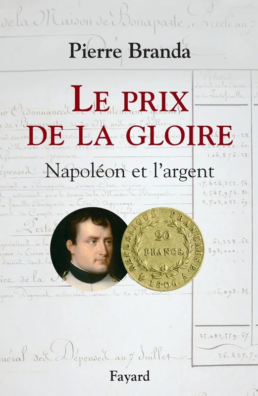 Le Prix de la Gloire: Napoléon et l'argent