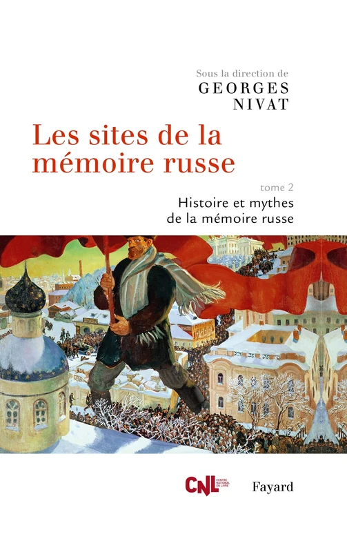 Les sites de la mémoire russe, tome 2: Histoire et mythes de la mémoire russe - Image 1