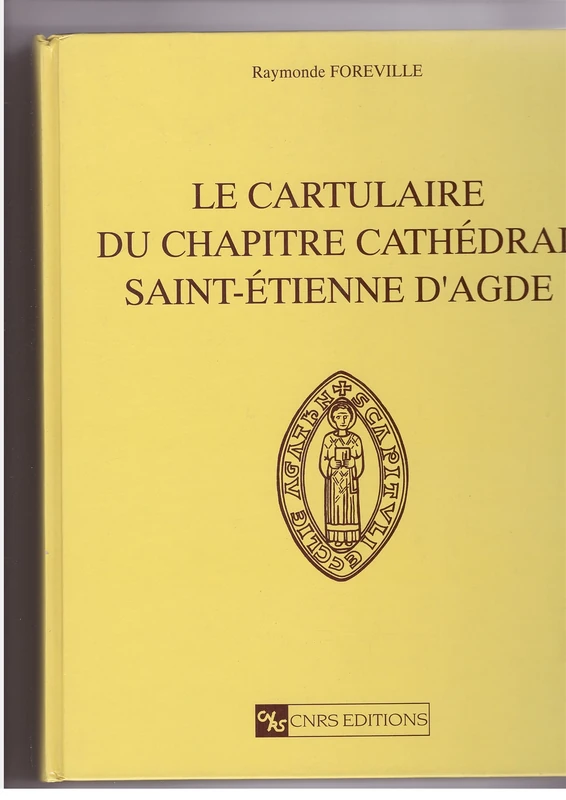 Cartulaire du chapitre cathédral Saint-Etienne d'Agde