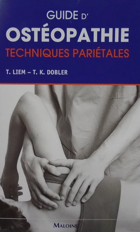 GUIDE D'OSTEOPATHIE. TECHNIQUES PARIETALES