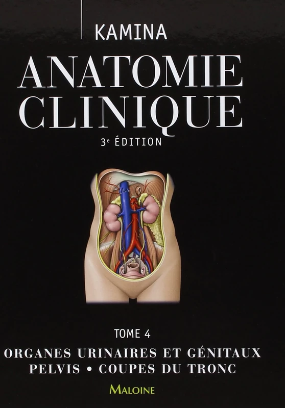 Anatomie Clinique: Organes Urinaires Et Génitaux, Pelvis, Coupes Du Tronc (4)