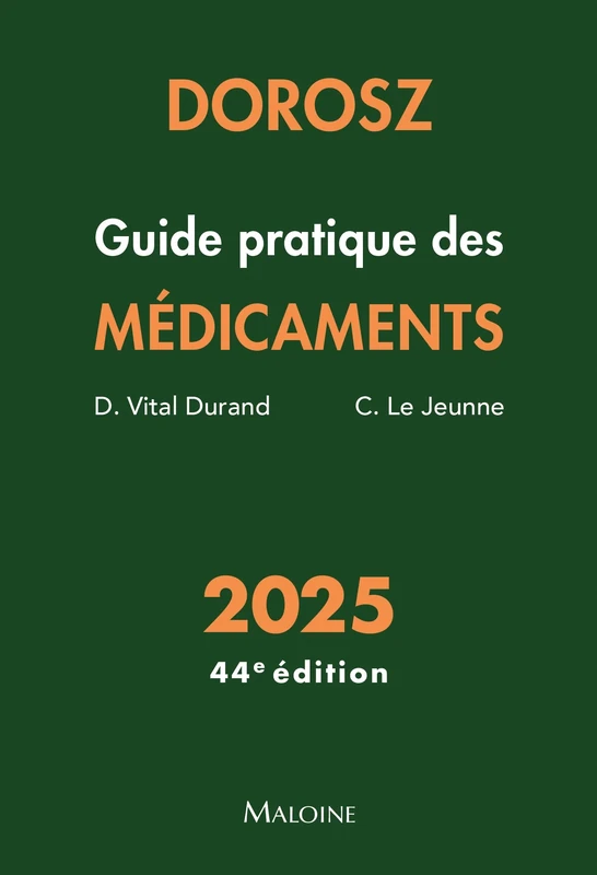 Dorosz Guide pratique des médicaments 2025, 44e éd.