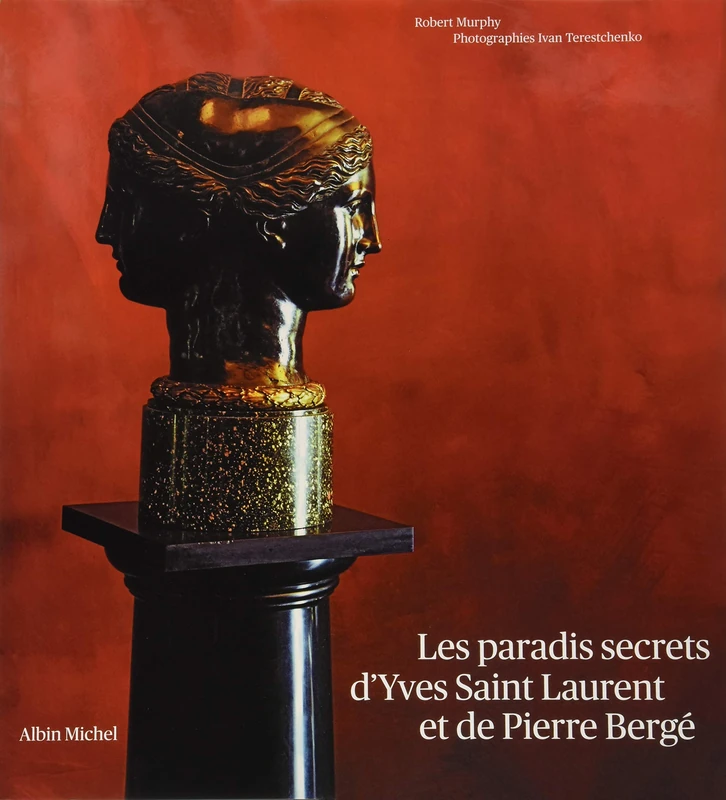 Les Paradis secrets d'Yves Saint Laurent et de Pierre Bergé