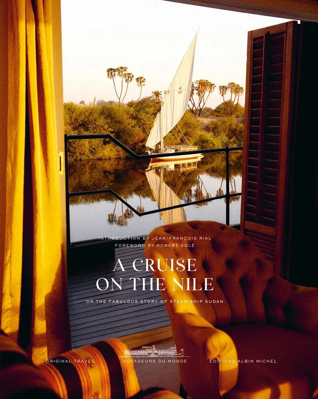 A Cruise on the Nile: Or the Fabulous Story of Steam Ship Sudan