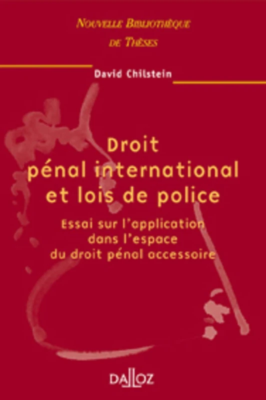 Droit pénal international et lois de police - Volume 24 Essai sur l'application dans l'espace du droit pénal accessoire (24) - Image 1