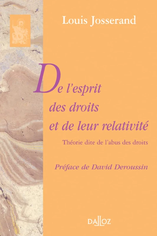 De l'esprit des droits et de leur relativité. Théorie dite de l'abus des droits - Réimpression de la 2e édition de 1939: Essai de téléologie juridique Tome 1, Théorie dite de l'abus des droits
