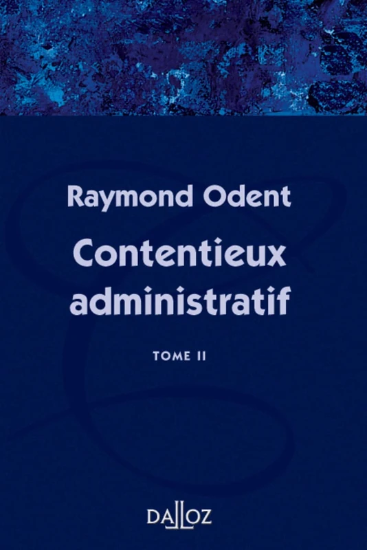 Contentieux administratif - Tome 2 (2): Tome 2, Fasicules 4 à 6
