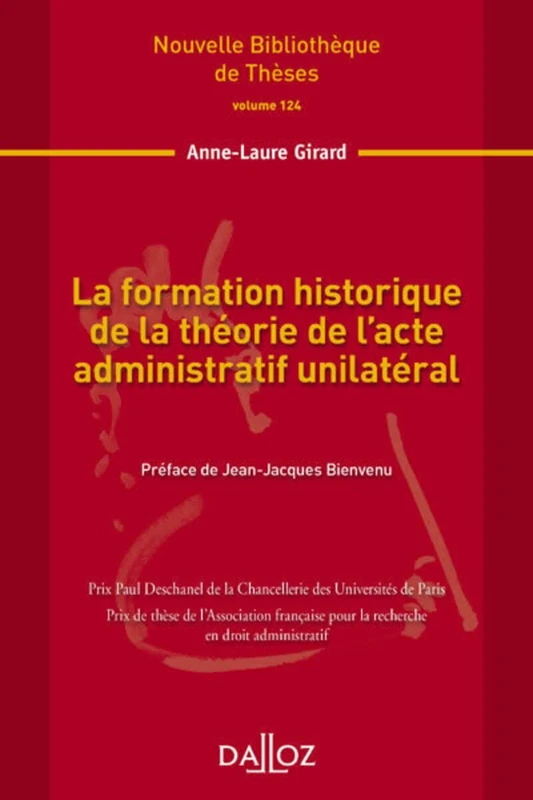 La formation historique de la théorie de l'acte administratif unilatéral - Volume 124 (124)