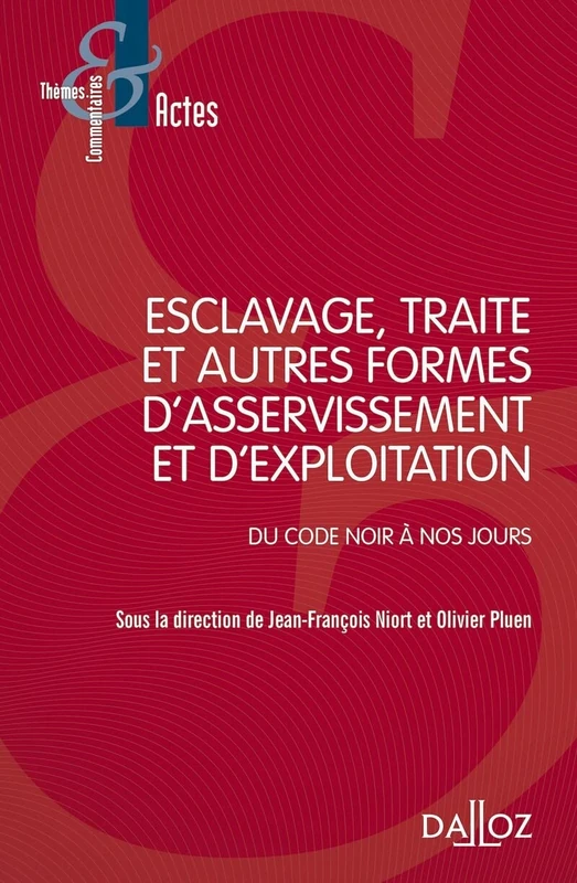 Esclavage, traite et exploitation des êtres humains - Du Code noir à nos jours - Image 1