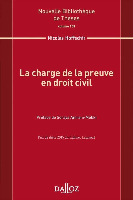 La charge de la preuve en droit civil vol 153