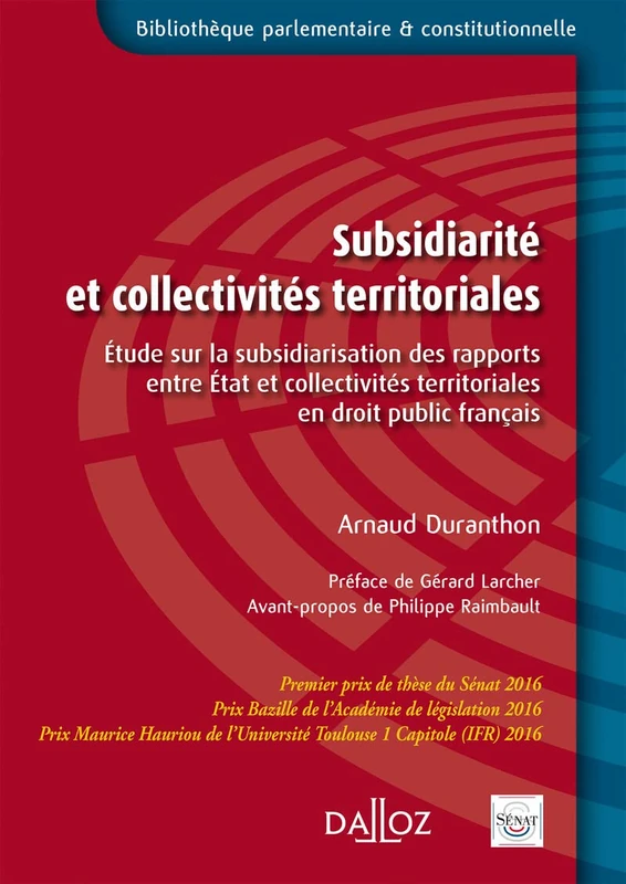 Subsidiarité et collectivités territoriales - Etude sur la subsidiarisation des rapports entre Etat et collectivités territoriales e: Etude sur la ... territoriales en droit public français