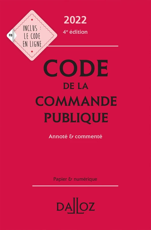 Code de la commande publique 2022, annoté et commenté. 4e éd.