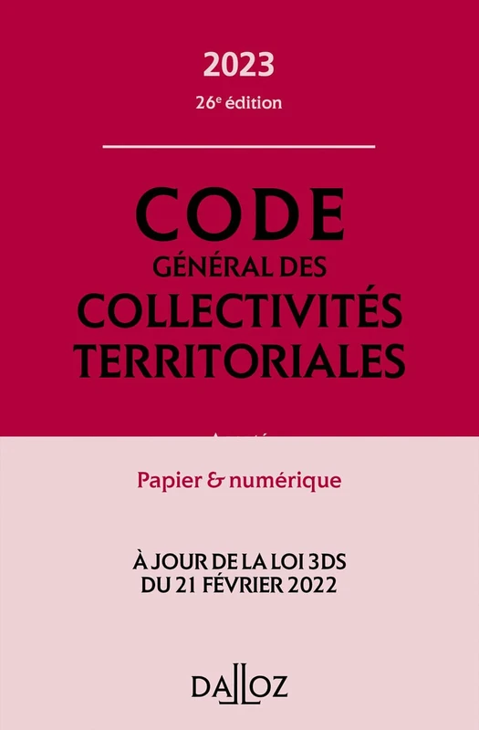 Code général des collectivités territoriales 2023, annoté et commenté. 26e éd. - Annoté: Annoté, commenté en ligne - Image 1