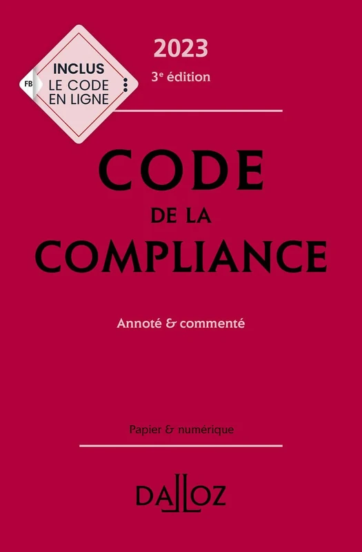 Code de la compliance 2023 3ed - Annoté et commenté: Annoté & commenté