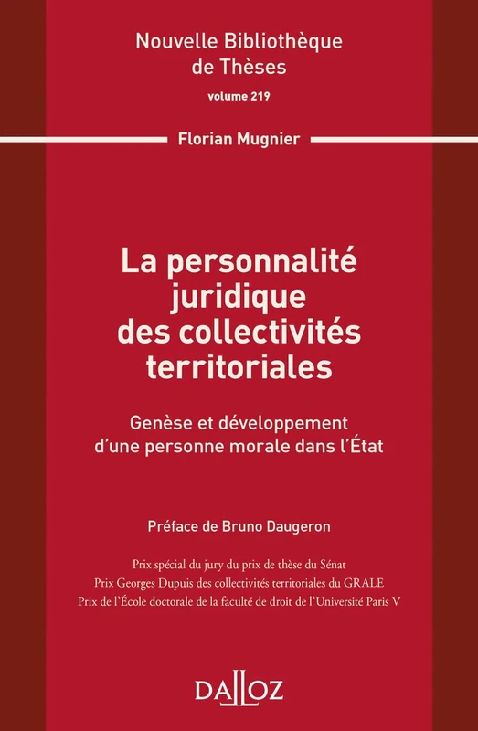 La personnalité juridique des collectivités territoriales - Volume 219 (219): Genèse et développement d'une personne morale dans l'Etat