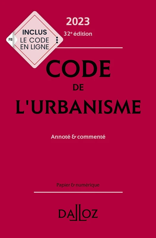 Code de l'urbanisme 2023 32ed - Annoté & commenté