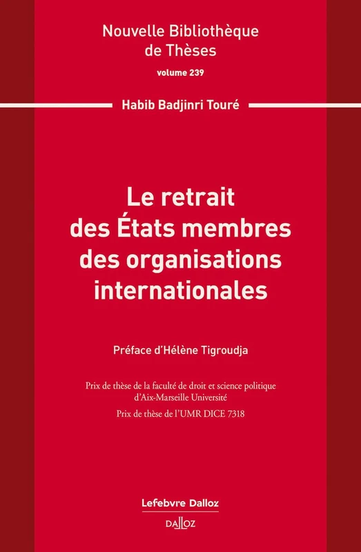 Le retrait des États membres des organisations internationales. Volume 239 - Volume 239