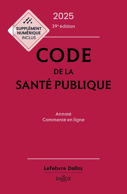 Code de la santé publique 2025, annoté commenté en ligne. 39e éd. - Image 1