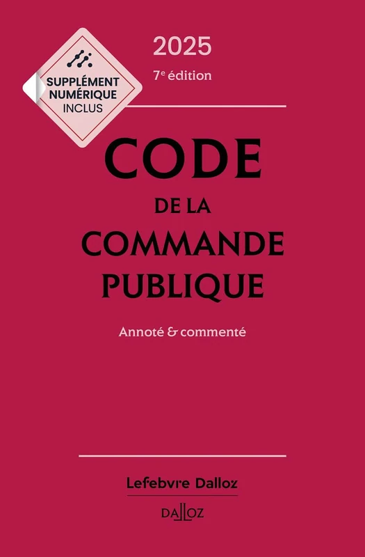 Code de la commande publique 2025, annoté et commenté. 7e éd. - Image 1