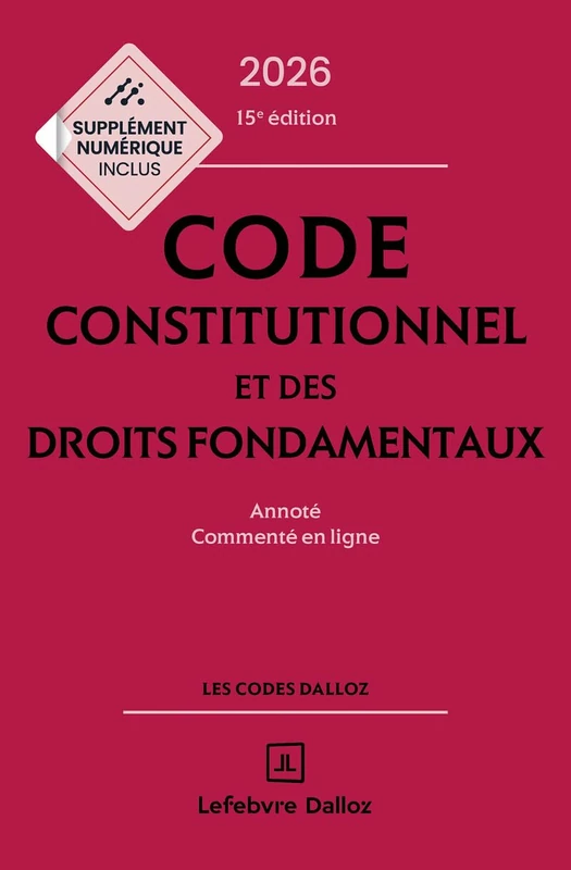 Code constitutionnel et des droits fondamentaux 2026 15ed - Annoté et commenté en ligne