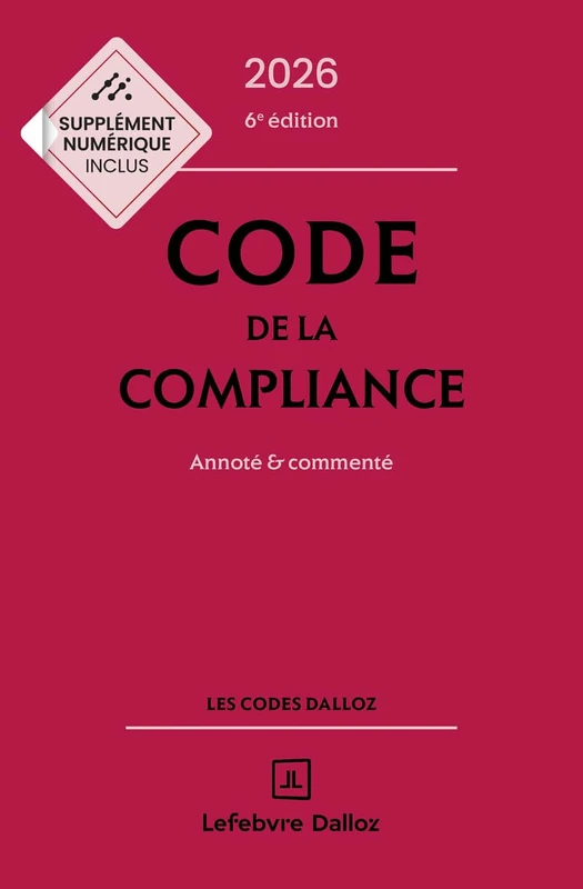 Code de la compliance 2026, annoté et commenté. 6e éd.